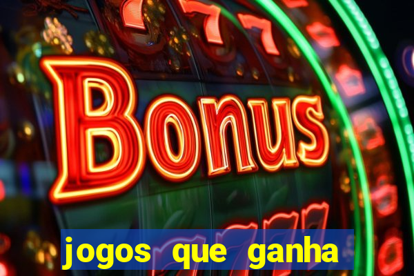 jogos que ganha dinheiro ao se cadastrar